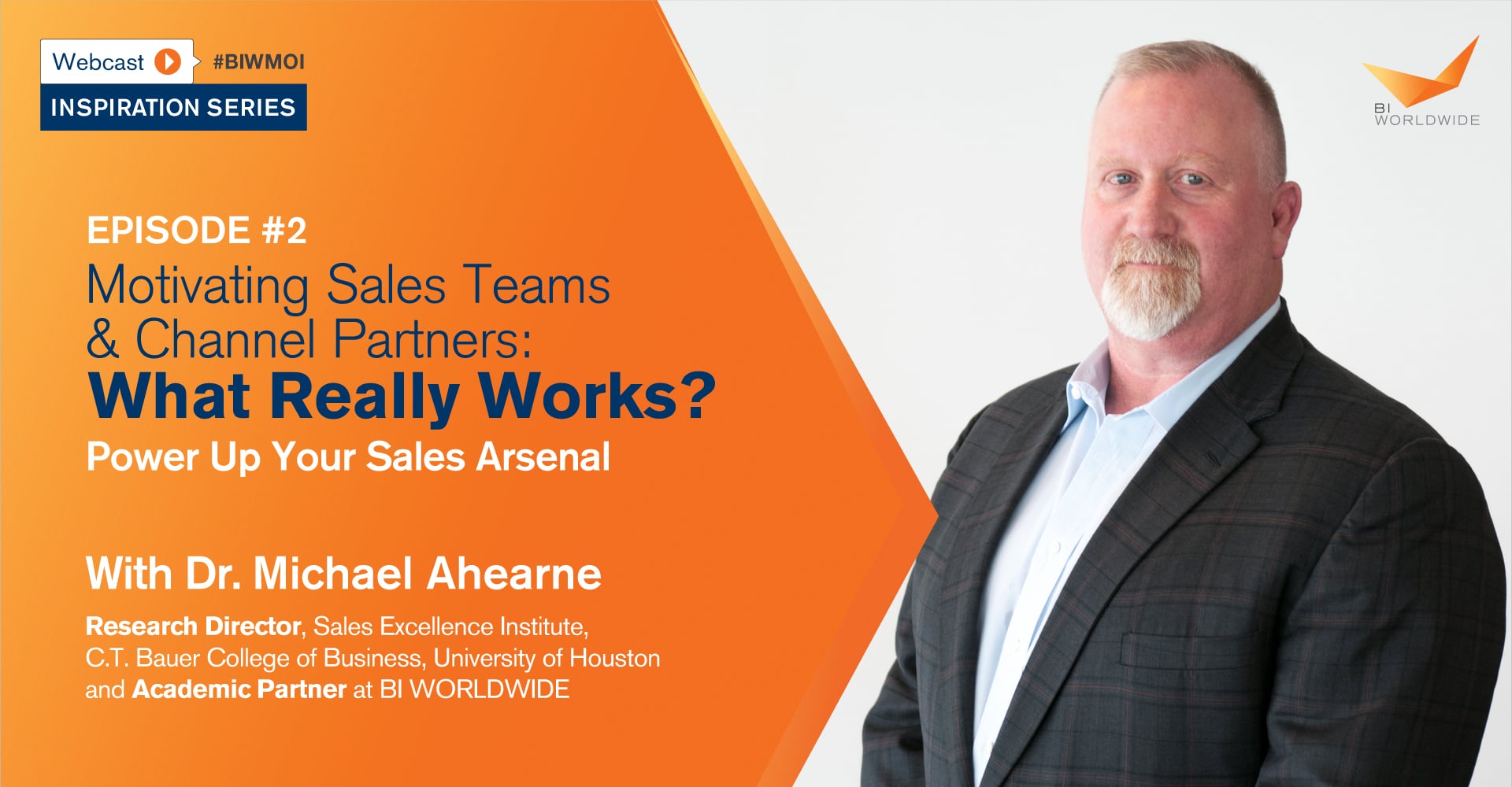 Image of a promotional banner for a webcast episode titled Motivating Sales Teams & Channel Partners: What Really Works? featuring Dr. Michael Ahearne. The background is a split of blue and orange with text detailing Dr. Ahearnes credentials.